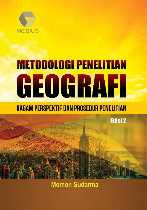Metodologi Penelitian Geografi Edisi 2; Ragam Perspektif dan Prosedur Penelitian